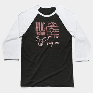 Hug this pillow until you can hug me Baseball T-Shirt